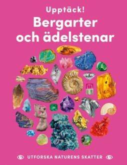 Upptäck Bergarter och Ädelstenar